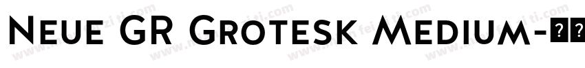 Neue GR Grotesk Medium字体转换